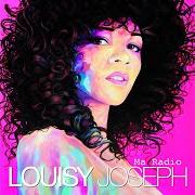Il testo L'AGE QUE TU ME DONNES di LOUISY JOSEPH è presente anche nell'album Ma radio (2012)