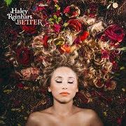 Il testo BEHAVE di HALEY REINHART è presente anche nell'album Better (2016)