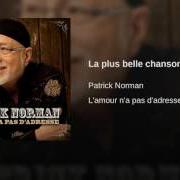 Il testo LE GOÛT DE TOI dei PATRICK NORMAN è presente anche nell'album L'amour n'a pas d'adresse (2011)