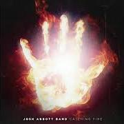 Il testo LITTLE MORE YOU di JOSH ABBOTT BAND è presente anche nell'album Catching fire (2019)
