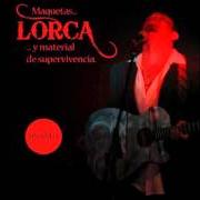 Il testo ERAN BUENOS TIEMPOS dei LORCA è presente anche nell'album Maquetas y material de supervivencia inédito (2012)