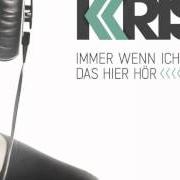Il testo WIE'S MIR GEHT di KRIS è presente anche nell'album Immer wenn ich das hier hör (2012)