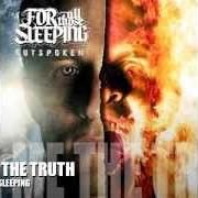 Il testo NEVER TRUST A DEAD MAN di FOR ALL THOSE SLEEPING è presente anche nell'album Outspoken