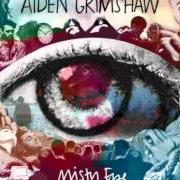 Il testo NOTHING AT ALL di AIDEN GRIMSHAW è presente anche nell'album Misty eye (2012)
