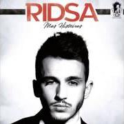 Il testo MES HISTOIRES di RIDSA è presente anche nell'album Mes histoires (2014)