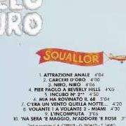 Il testo CARCERI D'ORO degli SQUALLOR è presente anche nell'album Cielo duro (1988)