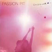 Il testo LOVE IS GREED dei PASSION PIT è presente anche nell'album Gossamer