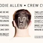 Il testo CASANOVA di HOODIE ALLEN è presente anche nell'album Crew cuts (2013)