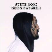 Il testo TIME CAPSULE di STEVE AOKI è presente anche nell'album Neon future ii (2015)