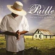 Il testo PA SA PALÉ BA-Y di PAILLE è presente anche nell'album Mots pour maux (2008)