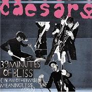 Il testo SORT IT OUT dei CAESARS è presente anche nell'album 39 minutes of bliss (in an otherwise meaningless world) (2003)