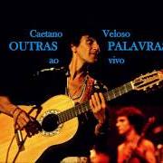 Il testo NU COM A MINHA MUSICA di CAETANO VELOSO è presente anche nell'album Outras palavras (1981)