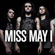 Il testo ARMS OF THE MESSIAH dei MISS MAY I è presente anche nell'album Apologies are for the weak (2009)