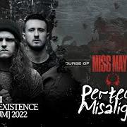 Il testo A SMILE THAT DOES NOT EXIST dei MISS MAY I è presente anche nell'album Curse of existence (2022)
