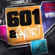 Il testo INTRO (601 & SNORT) di GUNPLAY è presente anche nell'album 601 & snort