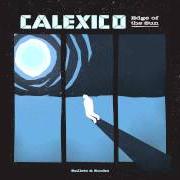 Il testo CUMBIA DE DONDE dei CALEXICO è presente anche nell'album Edge of the sun (2015)