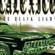 Il testo THE RIDE (PART II) dei CALEXICO è presente anche nell'album The black light (1998)