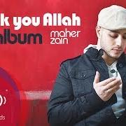 Il testo INSHA ALLAH di MAHER ZAIN è presente anche nell'album Thank you allah (2009)
