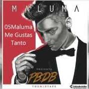 Il testo ME GUSTAS TANTO di MALUMA è presente anche nell'album Pbdb (the mixtape) (2015)