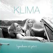 Il testo HAUPTSACHE DU di KLIMA è presente anche nell'album Irgendwann ist jetzt (2016)