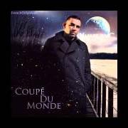 Il testo COUPÉ DU MONDE di KAMELANCIEN è presente anche nell'album Coupé du monde (2012)