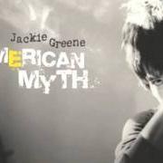 Il testo CLOSER TO YOU di JACKIE GREENE è presente anche nell'album American myth (2006)