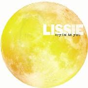 Il testo HOLD ON, WE'RE GOING HOME di LISSIE è presente anche nell'album Cryin' to you (2014)