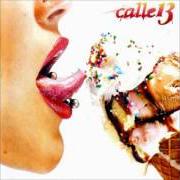 Il testo ATRÉVETE TE, TE! dei CALLE 13 è presente anche nell'album Calle 13 (2005)