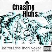 Il testo DON'T WAKE ME UP di CHASING HIGHS è presente anche nell'album Better late than never (2012)