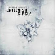 Il testo SWEET CYANIDE dei CALLENISH CIRCLE è presente anche nell'album [pitch.Black.Effects] (2005)