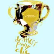 Il testo LEGENDS OF ARCHERY di DRIFTLESS PONY CLUB è presente anche nell'album Expert (2009)