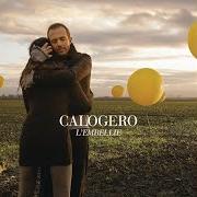 Il testo TU N'AS QU'A M'ATTRAPER di CALOGERO è presente anche nell'album L'embellie (2009)