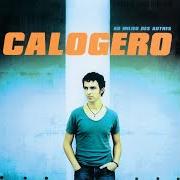 Il testo UN MONDE EN ÉQUILIBRE di CALOGERO è presente anche nell'album Au milieu des autres (1999)