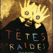 Il testo TON PORTRAIT dei TÊTES RAIDES è presente anche nell'album Fleur de yeux (1993)