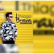 Il testo BANHO DE CHANDON di THIAGO BRAVA è presente anche nell'album Sempre diferente (2015)