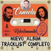 Il testo POR SIEMPRE TÚ Y YO (FEAT. PITINGO) dei CAMELA è presente anche nell'album Rebobinando (25 años) (2019)