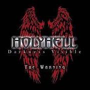 Il testo ACCEPT THE DARKNESS dei HOLYHELL è presente anche nell'album Darkness visible-the warning (2012)