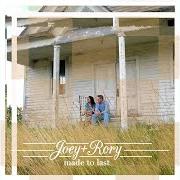 Il testo NOW THAT SHE'S GONE di JOEY AND RORY è presente anche nell'album Made to last (2013)