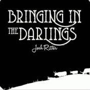 Il testo CAN'T GO TO SLEEP (WITHOUT YOU) di JOSH RITTER è presente anche nell'album Bringing in the darlings (2012)
