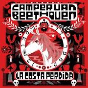 Il testo YOU GOT TO ROLL dei CAMPER VAN BEETHOVEN è presente anche nell'album La costa perdida (2013)