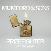 Il testo CONVERSATION WITH MY SON (GANGSTERS & ANGELS) dei MUMFORD & SONS è presente anche nell'album Prizefighter (2026)