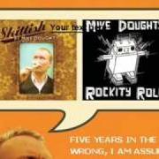 Il testo 40 GRAND IN THE HOLE di MIKE DOUGHTY è presente anche nell'album Rockity roll (2003)