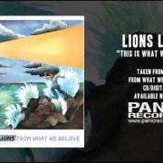 Il testo WE DRANK FROM THE VOLCANO di LIONS LIONS è presente anche nell'album From what we believe (2009)