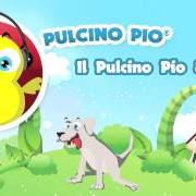 Il testo UN UOVO NUOVO di PULCINO PIO è presente anche nell'album Il pulcino pio & friends (2012)