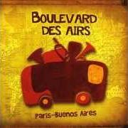 Il testo AU FIL DES MOTS di BOULEVARD DES AIRS è presente anche nell'album Paris - buenos aires (2011)