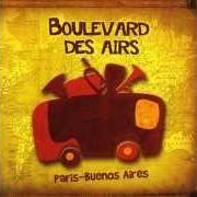 Il testo BELGRADE di BOULEVARD DES AIRS è presente anche nell'album Paris - buenos aires (2011)