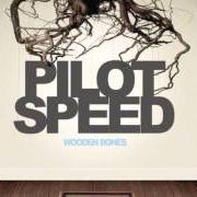 Il testo BLUFF dei PILOT SPEED è presente anche nell'album Wooden bones (2009)