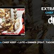 Il testo LATE 4 DINNER di CHIEF KEEF è presente anche nell'album Extra glo (2020)
