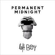 Il testo TIME AND AGAIN di LEFT BOY è presente anche nell'album Permanent midnight (2014)