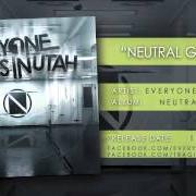 Il testo FOOL ME TWICE di EVERYONE DIES IN UTAH è presente anche nell'album Neutral ground (2013)